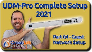 04  UniFi Network Guest Network  UDMPro Complete Setup 2021 [upl. by Nonnaehr333]