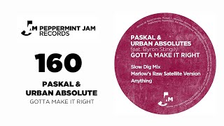 Paskal amp Urban Absolutes feat Byron Stingily  Gotta Make It Right Marlows Raw Satellite Version [upl. by Ahel108]