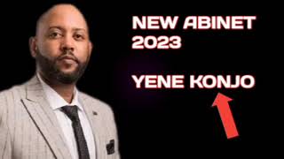 NEW ABINET 2023 YENE KONJO [upl. by Wilfreda]