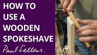 How to use a Wooden Spokeshave  Paul Sellers [upl. by Thebault]