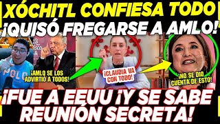 VALIO MERGA ¡XÓCHITL LA CACHARON AMLO INOCENTE ¡FUERON A EEUU A FREGARSELO [upl. by Farkas]