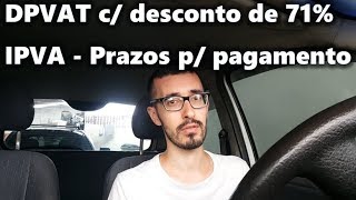 IPVA e DPVAT Quando pagar Como pagar Onde pagar  Licenciamento [upl. by Becca84]