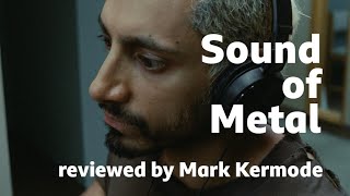 Sound of Metal reviewed by Mark Kermode [upl. by Orel]