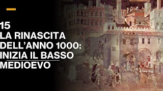 15 LA RINASCITA DELLANNO 1000 INIZIA IL BASSO MEDIOEVO  VOLUME III  STORIA MEDIEVALE [upl. by Linell814]