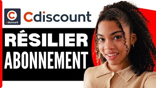 Comment Annuler Cdiscount A Volonté  Résilier Labonnement Cdiscount  En 2024 [upl. by Orest]