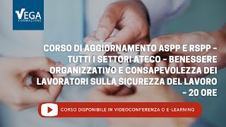 Corso Aggiornamento ASPPRSPP  Benessere Organizzativo Lavoratori  Tutti i Settori ATECO  20 ore [upl. by Aser]