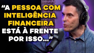 ESPECIALISTA EXPLICA O QUE É INTELIGÊNCIA FINANCEIRA com Gustavo Cerbasi  PODCAST do MHM [upl. by Ahseihs]