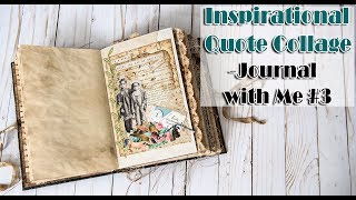 Using your Junk Journal  Inspirational Quote Collage  Journal with me 3 [upl. by Ahsiele]