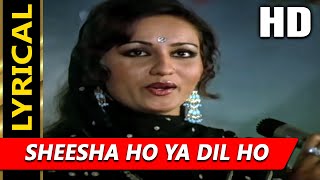 Sheesha Ho Ya Dil Ho With Lyrics  आशा  लता मंगेशकर  Reena Roy Jeetendra Rameshwari [upl. by Henricks353]