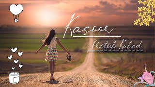 Kasoor Prateek Kuhad Lyrics Video [upl. by Lepley952]