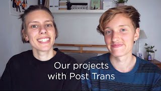 Post Trans Who We Are Our Projects Patreon [upl. by Orji10]