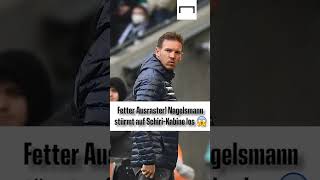 Nagelsmann flippt aus Der BayernCoach verliert nach der Pleite in Gladbach die Nerven shorts [upl. by Kihtrak778]