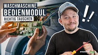 Bedienmodul Waschmaschine tauschen  so geht es [upl. by Eneluj]