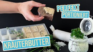 Kräuterbutter selber machen  und ganz einfach portionieren [upl. by Ahsital981]