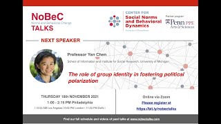 The role of group identity in fostering political polarization Yan Chen on NoBeC Talks [upl. by Cinemod]