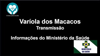 Varíola dos Macacos  Transmissão Vídeo 6 [upl. by Trub]