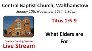 Titus 159 What Elders are For Sunday Evening Service 630 10th Nov 2024 [upl. by Amadas]