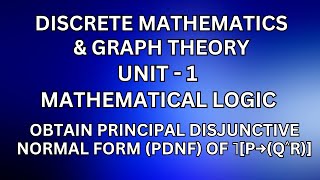 DM – Mathematical logic – Obtain Principal Disjunctive Normal Form PDNF for ˥p→q˄r [upl. by Budworth965]