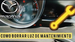 Cómo borrar luz de mantenimiento  servicio de Mazda 3 2018 [upl. by Cyrie]