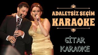 Adaletsiz Seçim  Gitar Karaoke Akustik [upl. by Solracesoj]