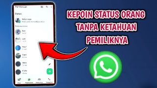 Cara Melihat Status Whatsapp Tanpa Ketahuan Pemiliknya Gampang Banget [upl. by Enyamart]