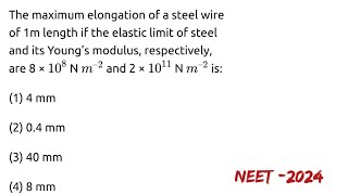 The maximum elongation of a steel wire of 1 m length if the elastic  neet 2024 physics solution [upl. by Abbate]