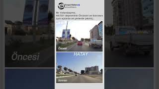 Hatay Depremi Öncesi ve Sonrası 😞 [upl. by Gati]