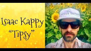 Isaac Kappy Unreleased Song  “Tipsy” Cover [upl. by Oilut]