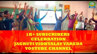 🔴1K Subscribers Celebrations of Jagruti Vidhyalay Vareda Youtube Channel  1000 Subscribers [upl. by Marti]