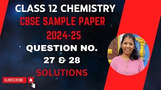 CBSE Class 12 Sample Paper  Ques No27 amp 28 Solutions  2024  2025  Chemistry samplepaper [upl. by Mharba]