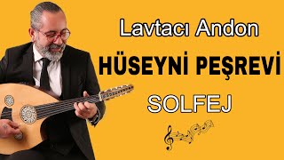 HÜSEYNİ PEŞREVİ  LAVTACI ANDON EFENDİ  SOLFEJ  UD DERSİ 260 [upl. by Arjun890]