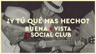 Buena Vista Social Club  ¿Y Tú Qué Has Hecho 2021 Remaster Official Audio [upl. by Seessel]