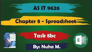 Task 8bc  Chapter 8 Spreadsheet  Cambridge AS IT 9626 [upl. by Vivianna]