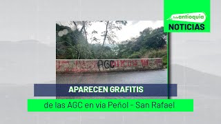 Aparecen grafitis de las AGC en vía Peñol  San Rafael  Teleantioquia Noticias [upl. by Calysta442]