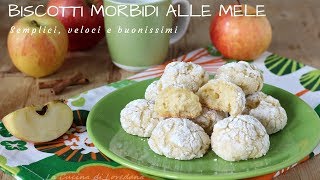 Biscotti morbidi alle mele  Semplici veloci e buonissimi [upl. by Darrej]