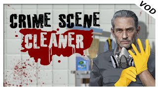 Chill Cleaning Day  Crime Scene Cleaner [upl. by Yllen]