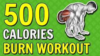 Best Exercises To Burn 500 calories At Home No Equipment [upl. by Darsie734]