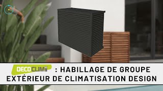 Decoclim  habillage de groupe extérieur de climatisation design [upl. by Cita]