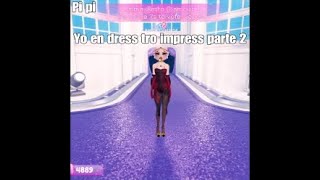 Yo en dress tro impress parte 2 shorts Bianca se hace gamer Marquez8414 [upl. by Aratehs]