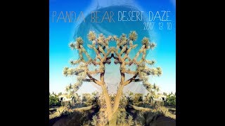 Panda Bear  Desert Daze 13102017 Full Set [upl. by Sitoeht]