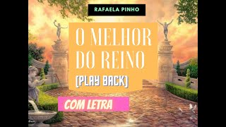 RAFAELA PINHO  O MELHOR DO REINO PLAY BACK [upl. by Yeta]