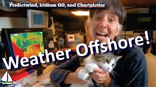 How to Get Weather at Sea  Predictwind Iridium GO and a Chartplotter Sailing Brick House 67 [upl. by Olney]