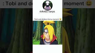 Tobi and deidara funny moment 😆 animeedits youtubeshorts viralshorts animeinsaansk naruto [upl. by Eanad]