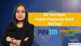 Here Is What Paytm Payments Bank FASTag Users Need To Do Next  Paytm Payments Bank News [upl. by Nnairet]