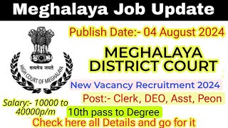 Meghalaga District Court recruitment 2024  Meghalaya Job Update [upl. by Juakn649]