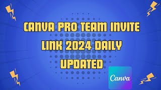 How to Get Canva pro team invite link June 2024  MyTechnologyHubcom Canva [upl. by Stanfill]