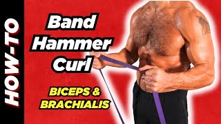 HOW TO Resistance Band Hammer Curls Build Biceps amp Brachialis  Ease Elbow Pain [upl. by Anayt870]