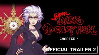 SUPER DARK DECEPTION  CHAPTER 1  OFFICIAL TRAILER 2 [upl. by Ysnap]