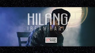 🔴IRFAN HARIS  Hilang Official Music Video [upl. by Nobile804]