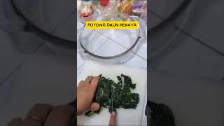 Cara Potong Daun Pepaya Setelah Pahitnya Hilang [upl. by Dnaltroc561]